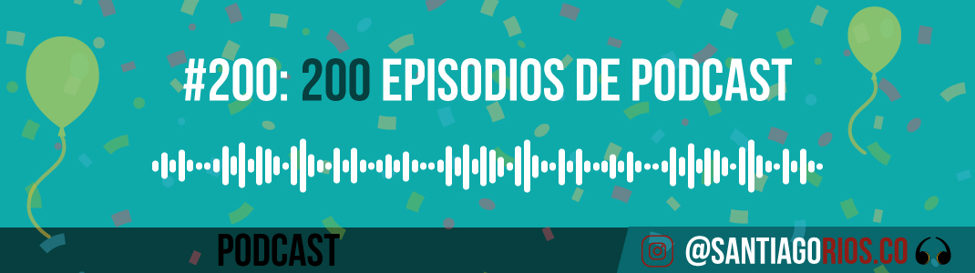 200 episodios de podcast