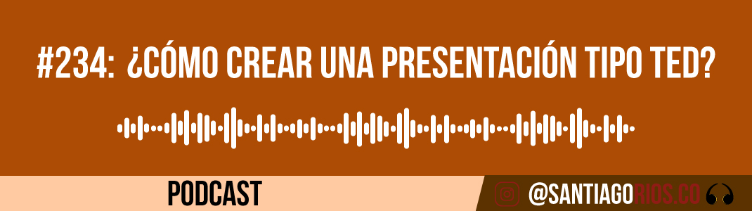 ¿Cómo crear una presentación tipo TED?