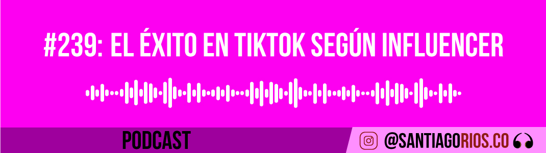 El éxito en Tik Tok según influencer