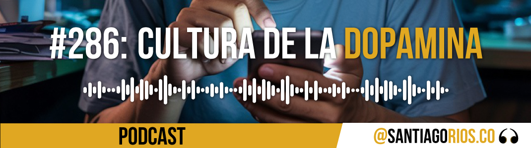 La cultura de la dopamina
