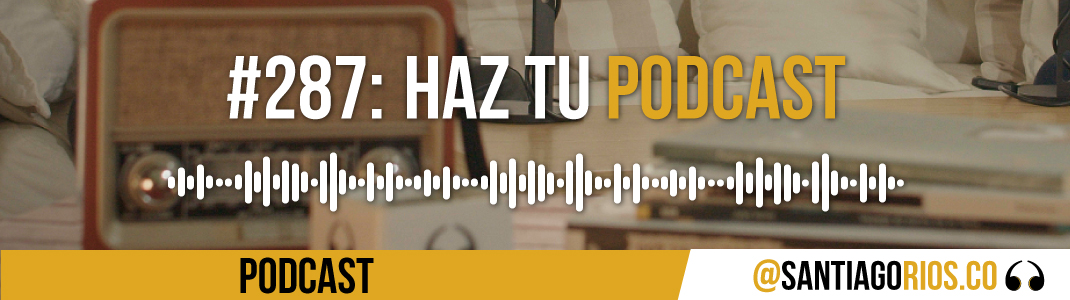 Haz tu podcast