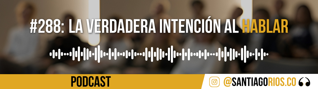 La verdadera intención al hablar